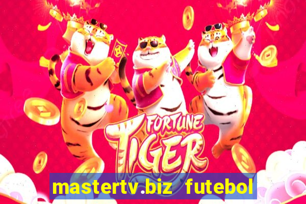 mastertv.biz futebol ao vivo